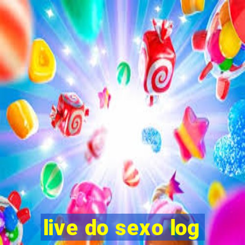 live do sexo log